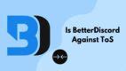 is betterdiscord against tos|is betterdiscord safe.